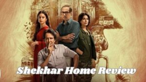 shekhar home web series review 